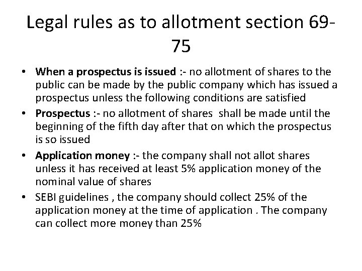 Legal rules as to allotment section 6975 • When a prospectus is issued :