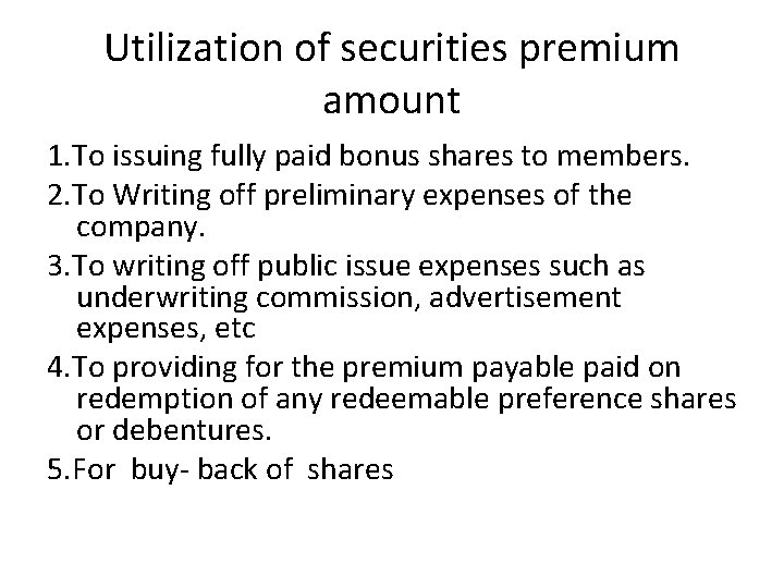 Utilization of securities premium amount 1. To issuing fully paid bonus shares to members.