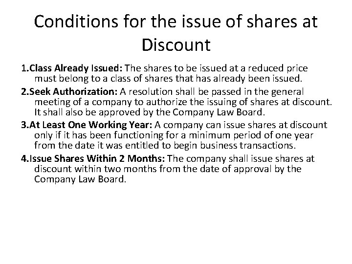 Conditions for the issue of shares at Discount 1. Class Already Issued: The shares