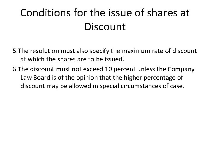 Conditions for the issue of shares at Discount 5. The resolution must also specify