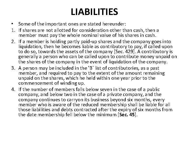 LIABILITIES • Some of the important ones are stated hereunder: 1. If shares are