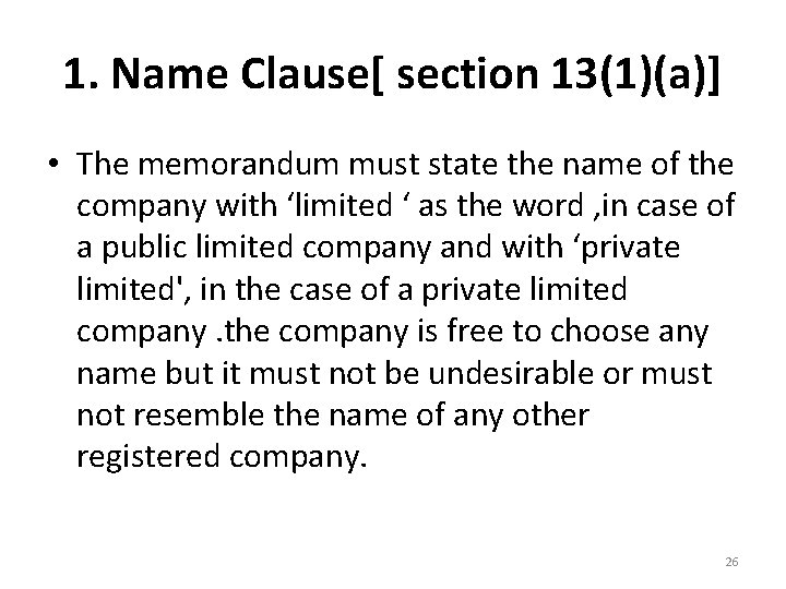 1. Name Clause[ section 13(1)(a)] • The memorandum must state the name of the