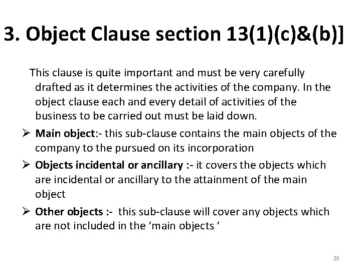 3. Object Clause section 13(1)(c)&(b)] This clause is quite important and must be very