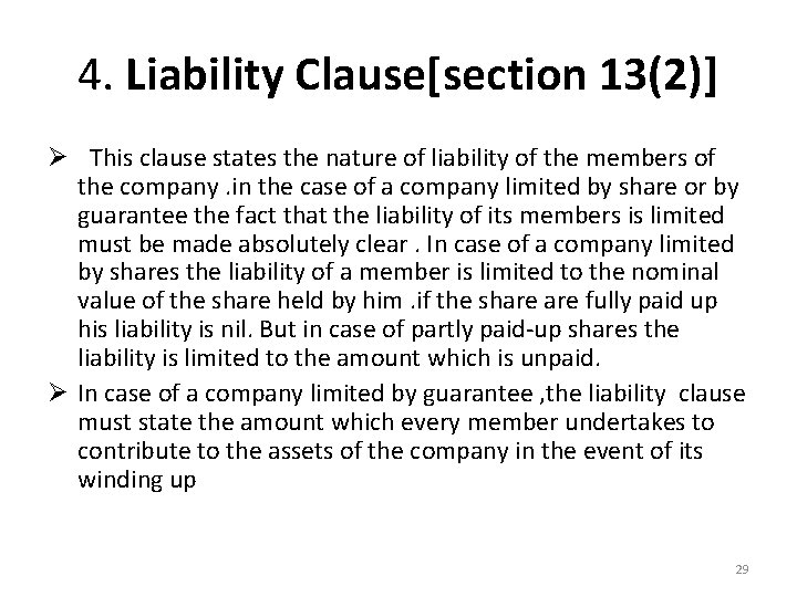 4. Liability Clause[section 13(2)] Ø This clause states the nature of liability of the