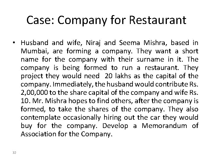 Case: Company for Restaurant • Husband wife, Niraj and Seema Mishra, based in Mumbai,