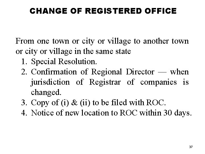 CHANGE OF REGISTERED OFFICE From one town or city or village to another town