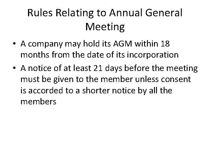 Rules Relating to Annual General Meeting • A company may hold its AGM within