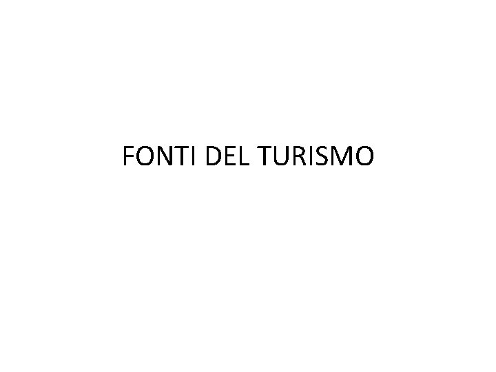 FONTI DEL TURISMO 