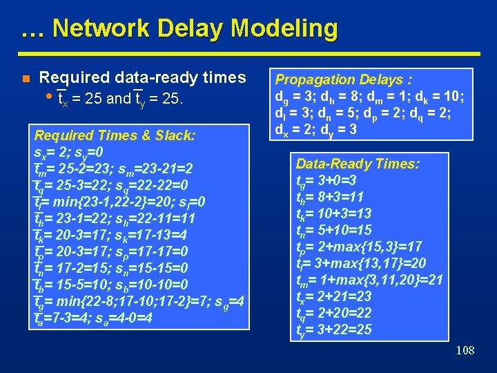 … Network Delay Modeling n Required data-ready times • tx = 25 and ty