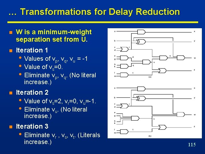 … Transformations for Delay Reduction n W is a minimum-weight separation set from U.