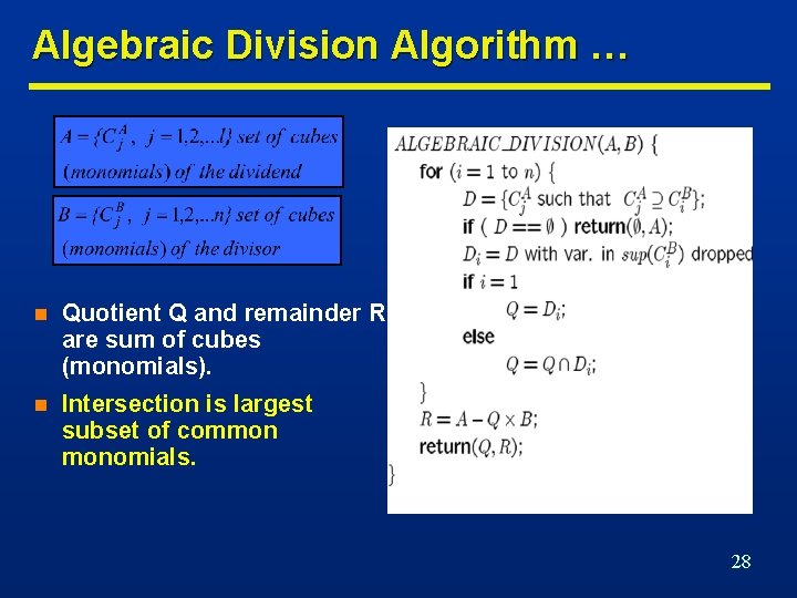 Algebraic Division Algorithm … n Quotient Q and remainder R are sum of cubes