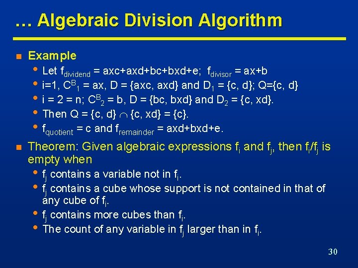 … Algebraic Division Algorithm n Example n Theorem: Given algebraic expressions fi and fj,