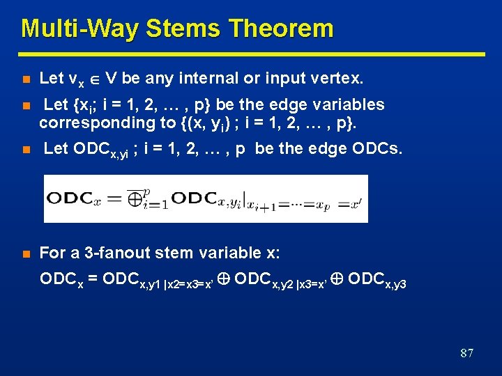 Multi-Way Stems Theorem n Let vx V be any internal or input vertex. n