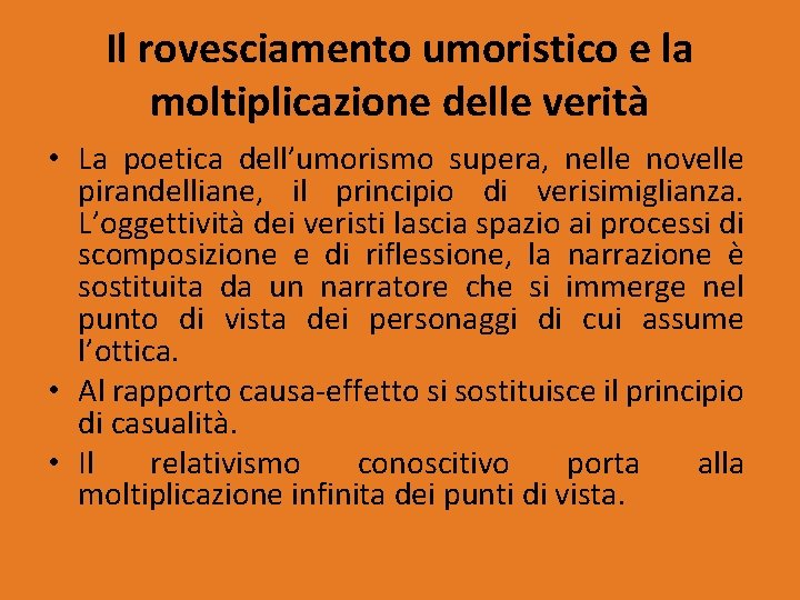 Il rovesciamento umoristico e la moltiplicazione delle verità • La poetica dell’umorismo supera, nelle