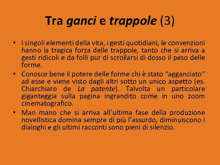 Tra ganci e trappole (3) • I singoli elementi della vita, i gesti quotidiani,