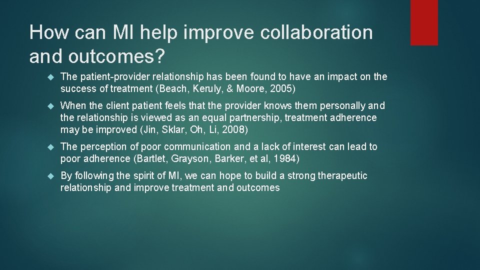 How can MI help improve collaboration and outcomes? The patient-provider relationship has been found
