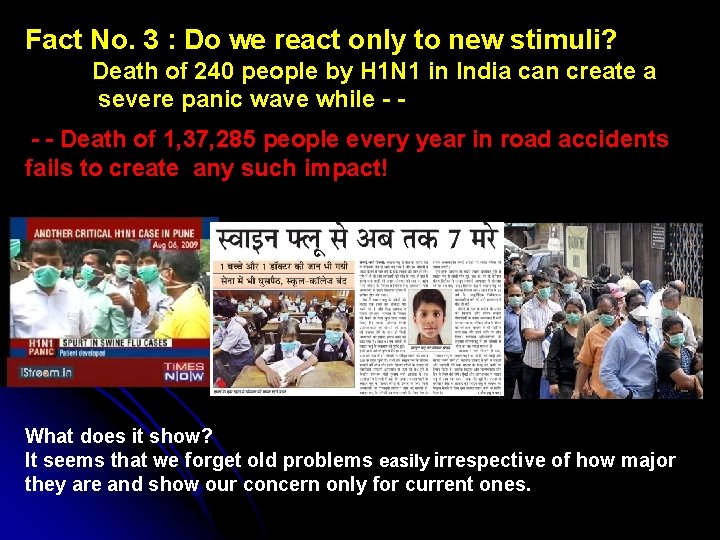 Fact No. 3 : Do we react only to new stimuli? Death of 240