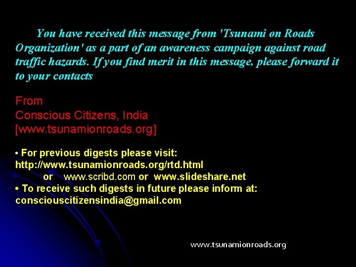 You have received this message from 'Tsunami on Roads Organization' as a part of