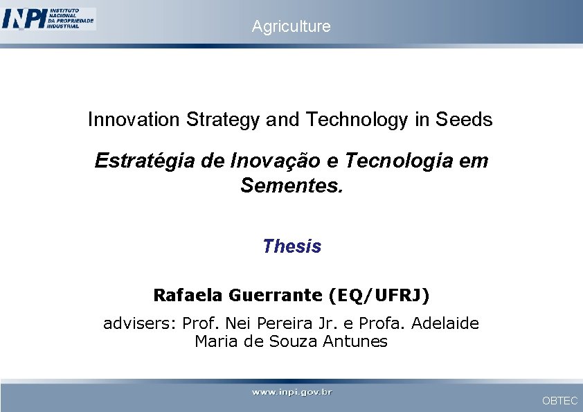 Agriculture Innovation Strategy and Technology in Seeds Estratégia de Inovação e Tecnologia em Sementes.