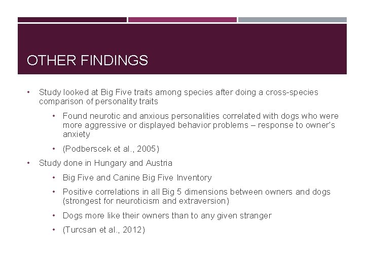 OTHER FINDINGS • Study looked at Big Five traits among species after doing a OTHER FINDINGS • Study looked at Big Five traits among species after doing a