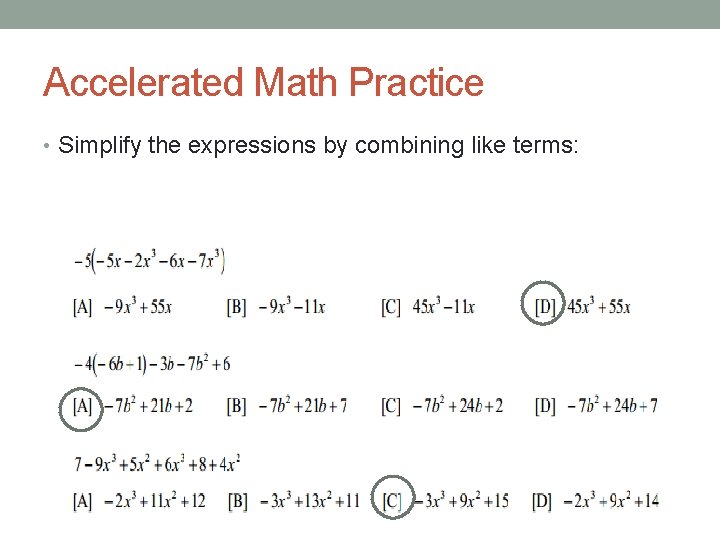 Accelerated Math Practice • Simplify the expressions by combining like terms: 