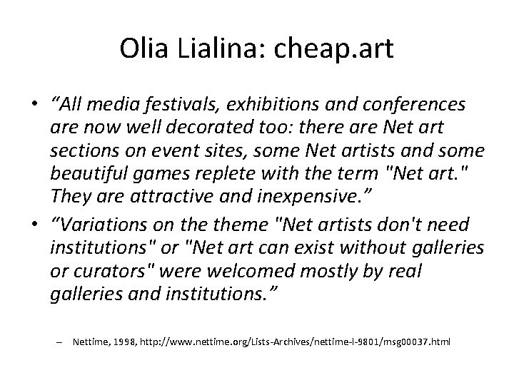 Olia Lialina: cheap. art • “All media festivals, exhibitions and conferences are now well Olia Lialina: cheap. art • “All media festivals, exhibitions and conferences are now well