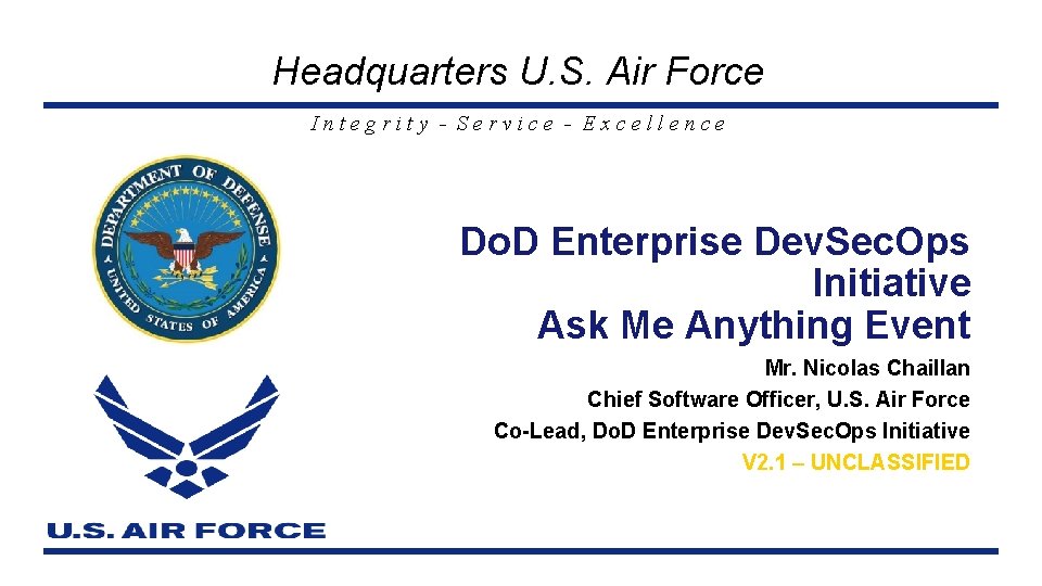 Headquarters U. S. Air Force Integrity - Service - Excellence Do. D Enterprise Dev.