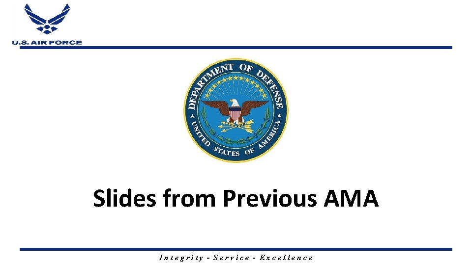 Slides from Previous AMA Integrity - Service - Excellence 