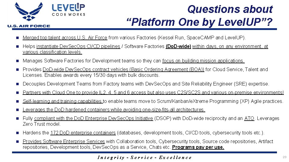 Questions about “Platform One by Level. UP”? n Merged top talent across U. S.