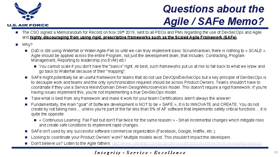Questions about the Agile / SAFe Memo? n The CSO signed a Memorandum for