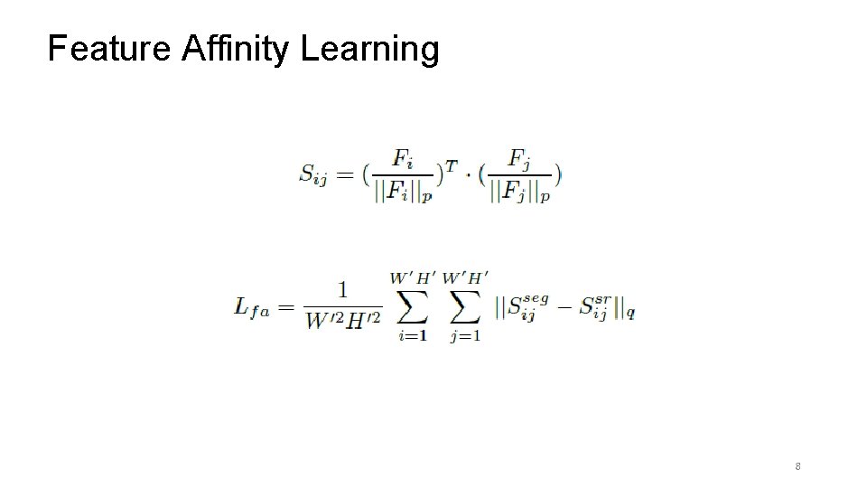 Feature Affinity Learning 8 
