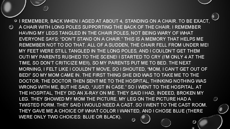 I REMEMBER, BACK WHEN I AGED AT ABOUT 4, STANDING ON A CHAIR. TO