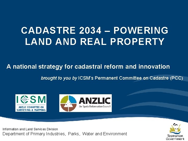 CADASTRE 2034 – POWERING LAND REAL PROPERTY A national strategy for cadastral reform and CADASTRE 2034 – POWERING LAND REAL PROPERTY A national strategy for cadastral reform and