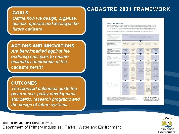 GOALS Define how we design, organise, access, operate and leverage the future cadastre CADASTRE GOALS Define how we design, organise, access, operate and leverage the future cadastre CADASTRE