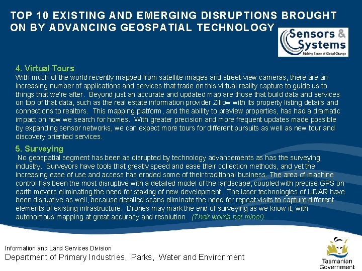 TOP 10 EXISTING AND EMERGING DISRUPTIONS BROUGHT ON BY ADVANCING GEOSPATIAL TECHNOLOGY 4. Virtual TOP 10 EXISTING AND EMERGING DISRUPTIONS BROUGHT ON BY ADVANCING GEOSPATIAL TECHNOLOGY 4. Virtual