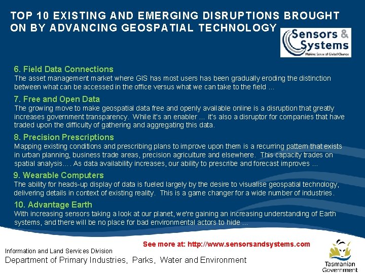 TOP 10 EXISTING AND EMERGING DISRUPTIONS BROUGHT ON BY ADVANCING GEOSPATIAL TECHNOLOGY 6. Field TOP 10 EXISTING AND EMERGING DISRUPTIONS BROUGHT ON BY ADVANCING GEOSPATIAL TECHNOLOGY 6. Field