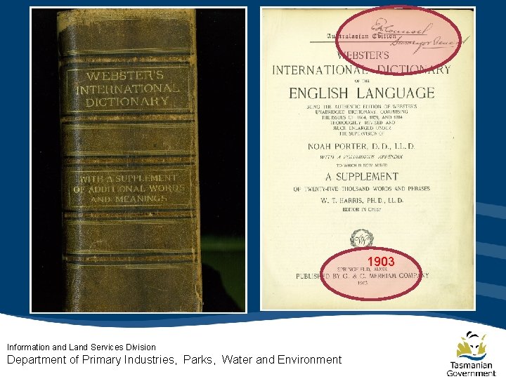 1903 Information and Land Services Division Department of Primary Industries, Parks, Water and Environment 1903 Information and Land Services Division Department of Primary Industries, Parks, Water and Environment