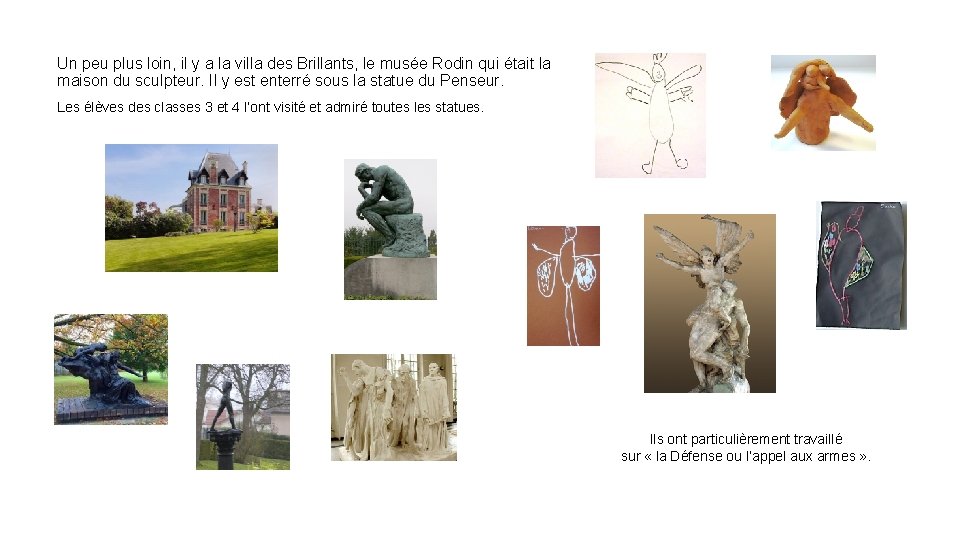 Un peu plus loin, il y a la villa des Brillants, le musée Rodin
