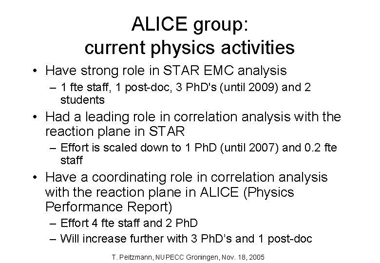 ALICE group: current physics activities • Have strong role in STAR EMC analysis –