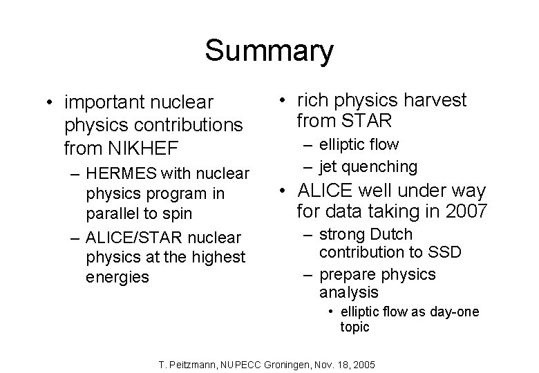 Summary • important nuclear physics contributions from NIKHEF – HERMES with nuclear physics program