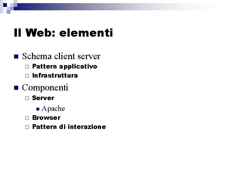 Elementi di sistemi Internet e Web Prof Andrea