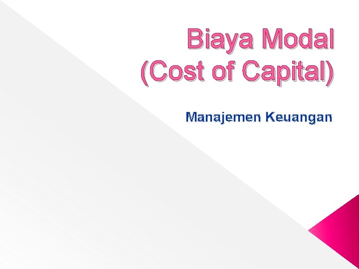 Biaya Modal (Cost of Capital) Manajemen Keuangan 