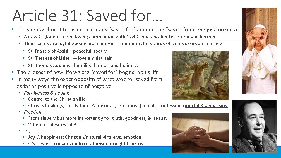 Article 31: Saved for… • Christianity should focus more on this “saved for” than
