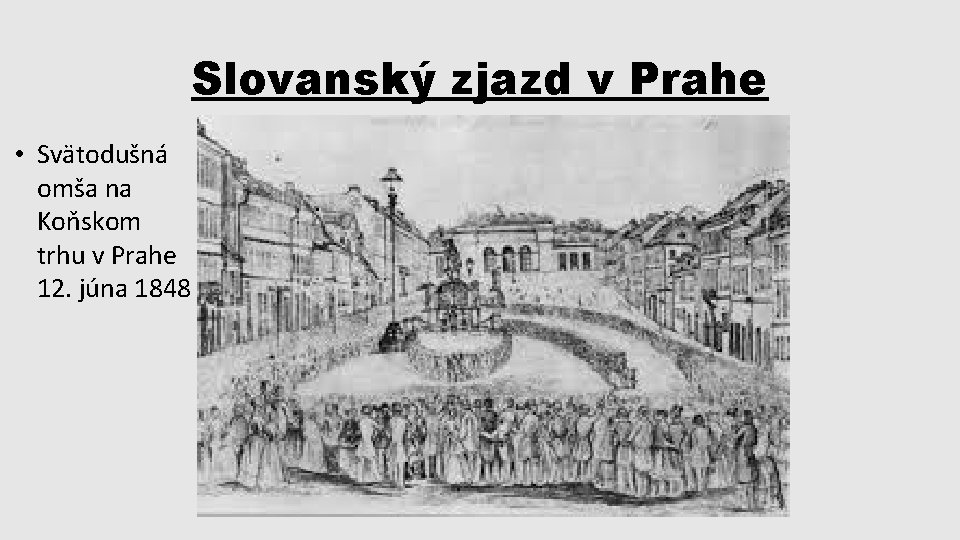 Slovanský zjazd v Prahe • Svätodušná omša na Koňskom trhu v Prahe 12. júna