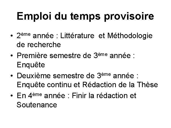 Emploi du temps provisoire • 2ème année : Littérature et Méthodologie de recherche •