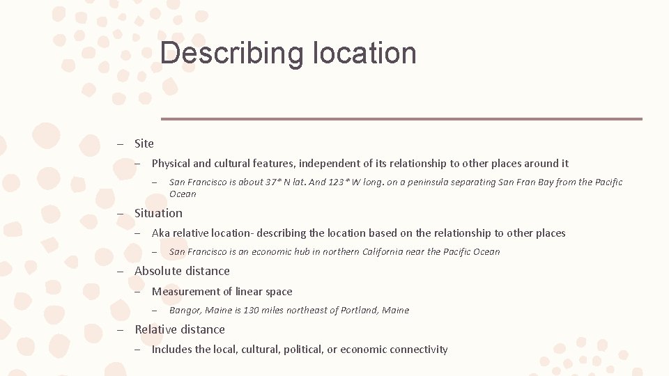 Describing location – Site – Physical and cultural features, independent of its relationship to