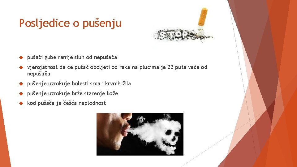 Posljedice o pušenju pušači gube ranije sluh od nepušača vjerojatnost da će pušač oboljeti