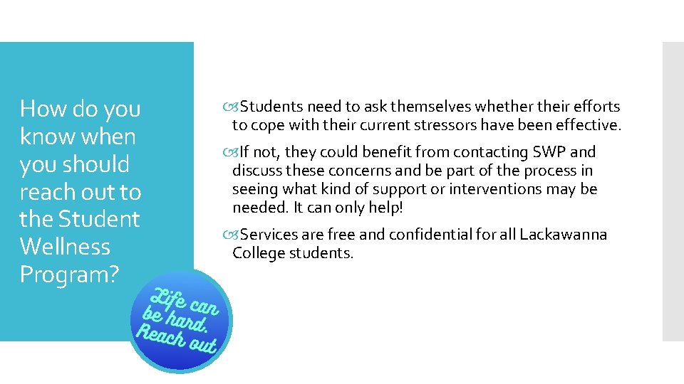 How do you know when you should reach out to the Student Wellness Program?