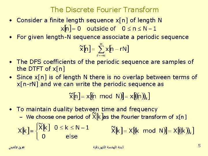 The Discrete Fourier Transform • Consider a finite length sequence x[n] of length N