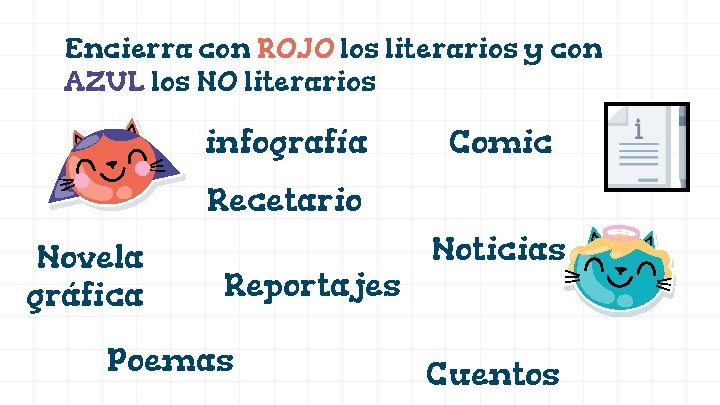 Encierra con ROJO los literarios y con AZUL los NO literarios infografía Comic Recetario